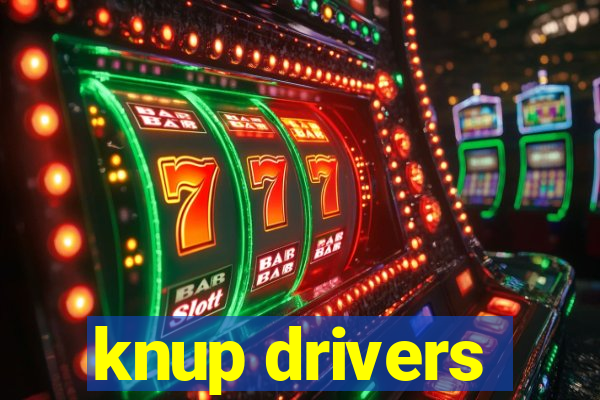 knup drivers